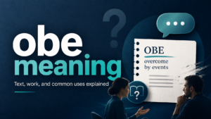 OBE meaning explained with chat bubble, definition note, and two people discussing overcome by events.