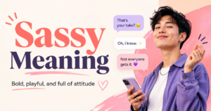 Modern blog image showing sassy meaning with chat bubbles and a confident playful expression