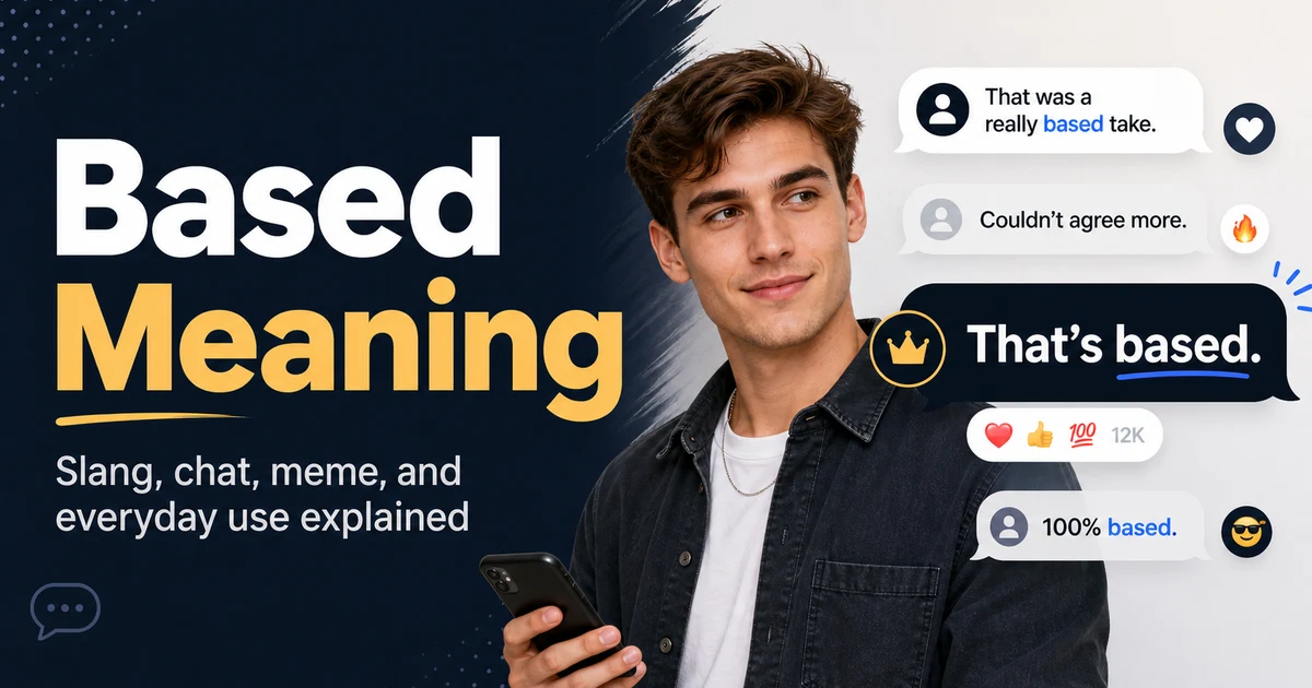 Based meaning explained with a confident young person holding a phone, chat bubbles, slang reactions, and meme style comments.