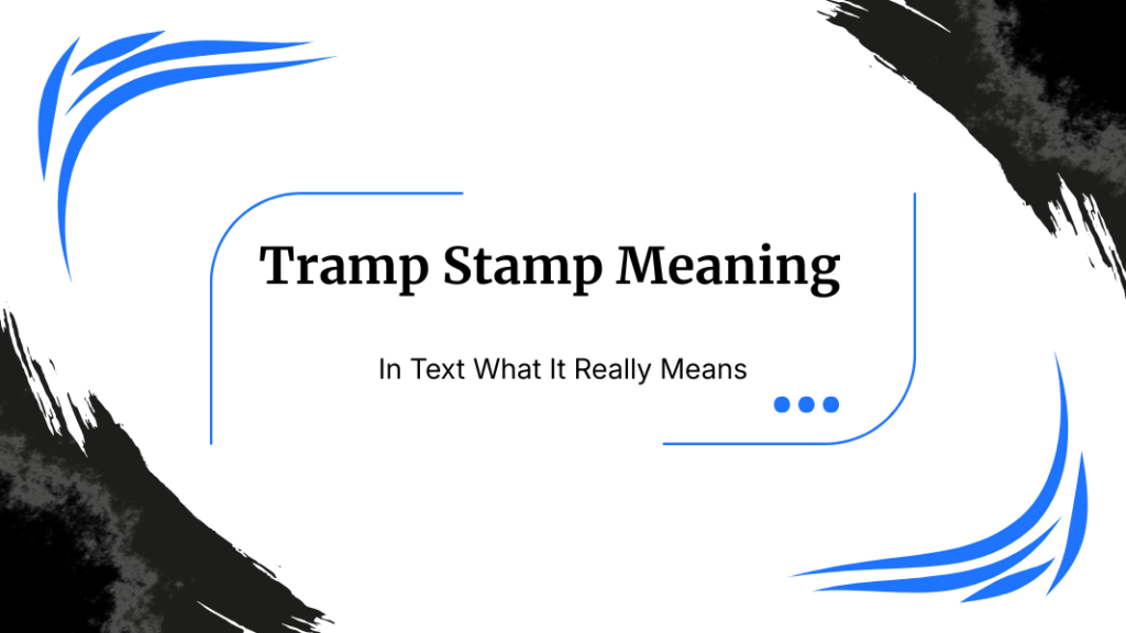 Tramp Stamp Meaning