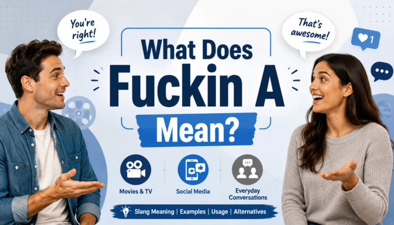 Illustration explaining the slang phrase fuckin a with examples of casual conversation.