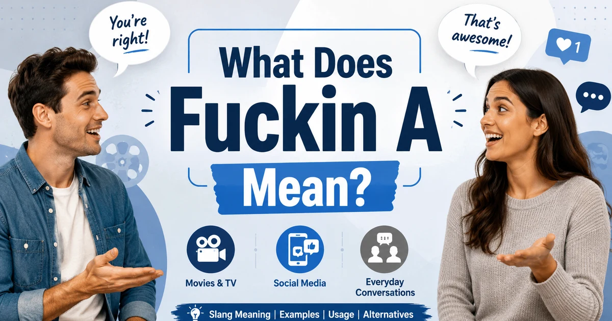 Illustration explaining the slang phrase fuckin a with examples of casual conversation.