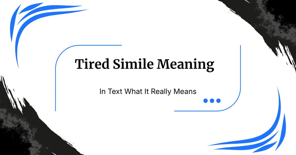 Tired Simile With Meaning