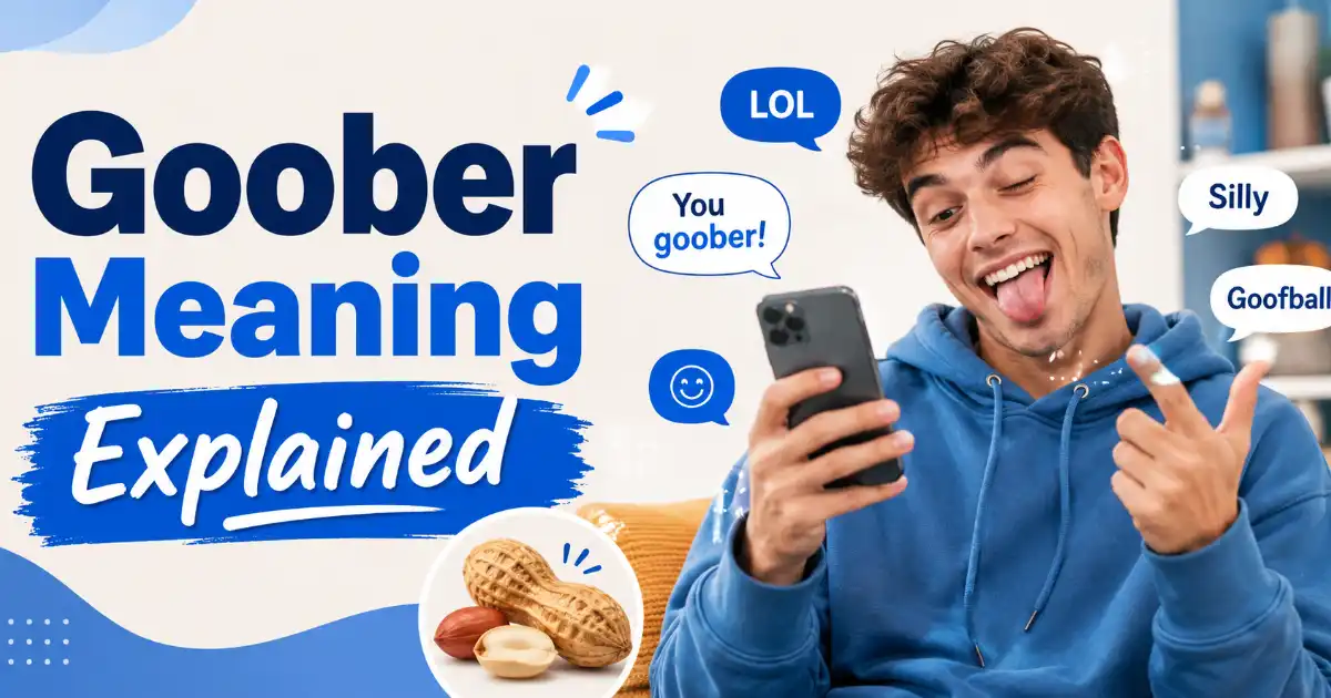 Goober meaning explained with a playful person and slang examples