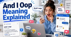 And I oop meaning explained with social media slang examples
