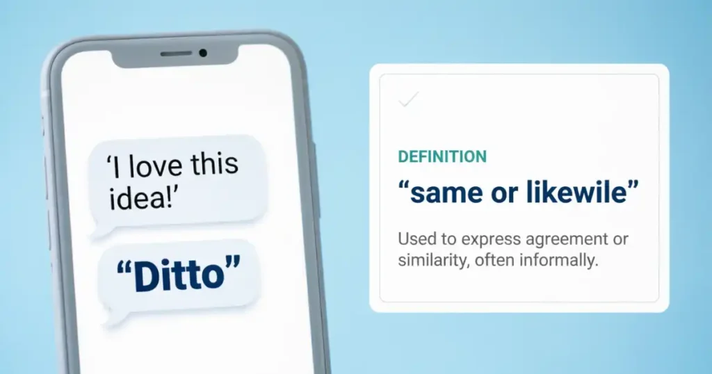 Ditto meaning explained with texting and conversation examples